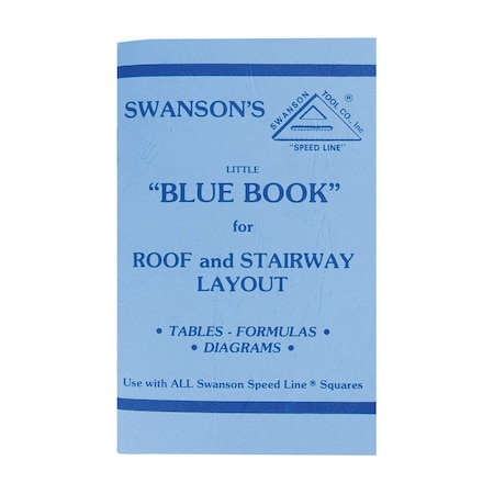 SWANSON TOOL Little Blue Book of Instructions for Roof & Stairway Layout P0110